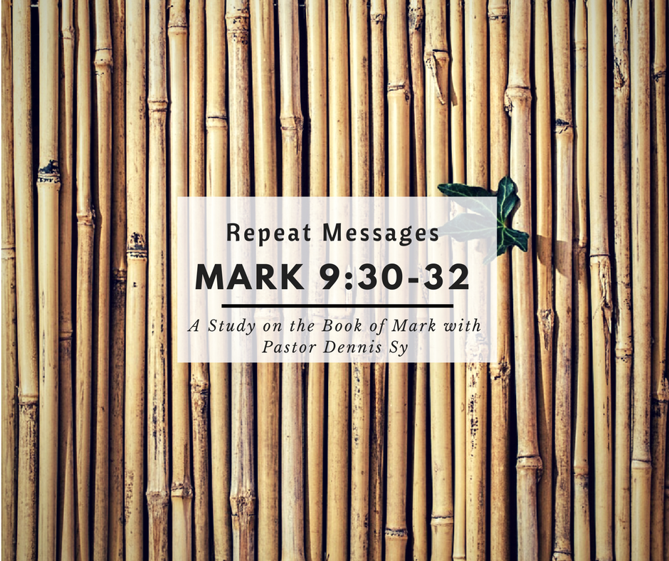Mark 9:30-32 Repeat Messages