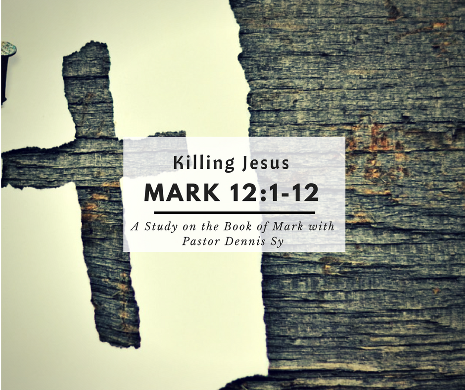Mark 12:1-12  Killing Jesus