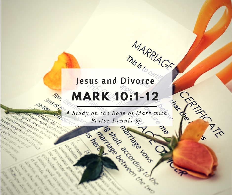 Mark 10:1-12 Jesus and Divorce