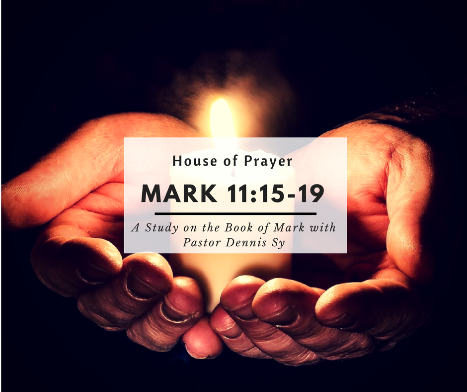 Mark 11:15-19 House of Prayer