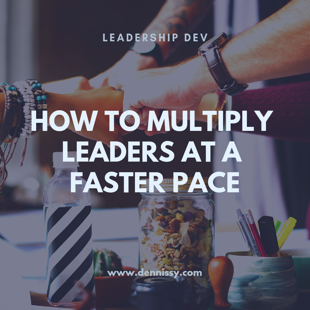 How to Multiply Leaders at a Faster Pace