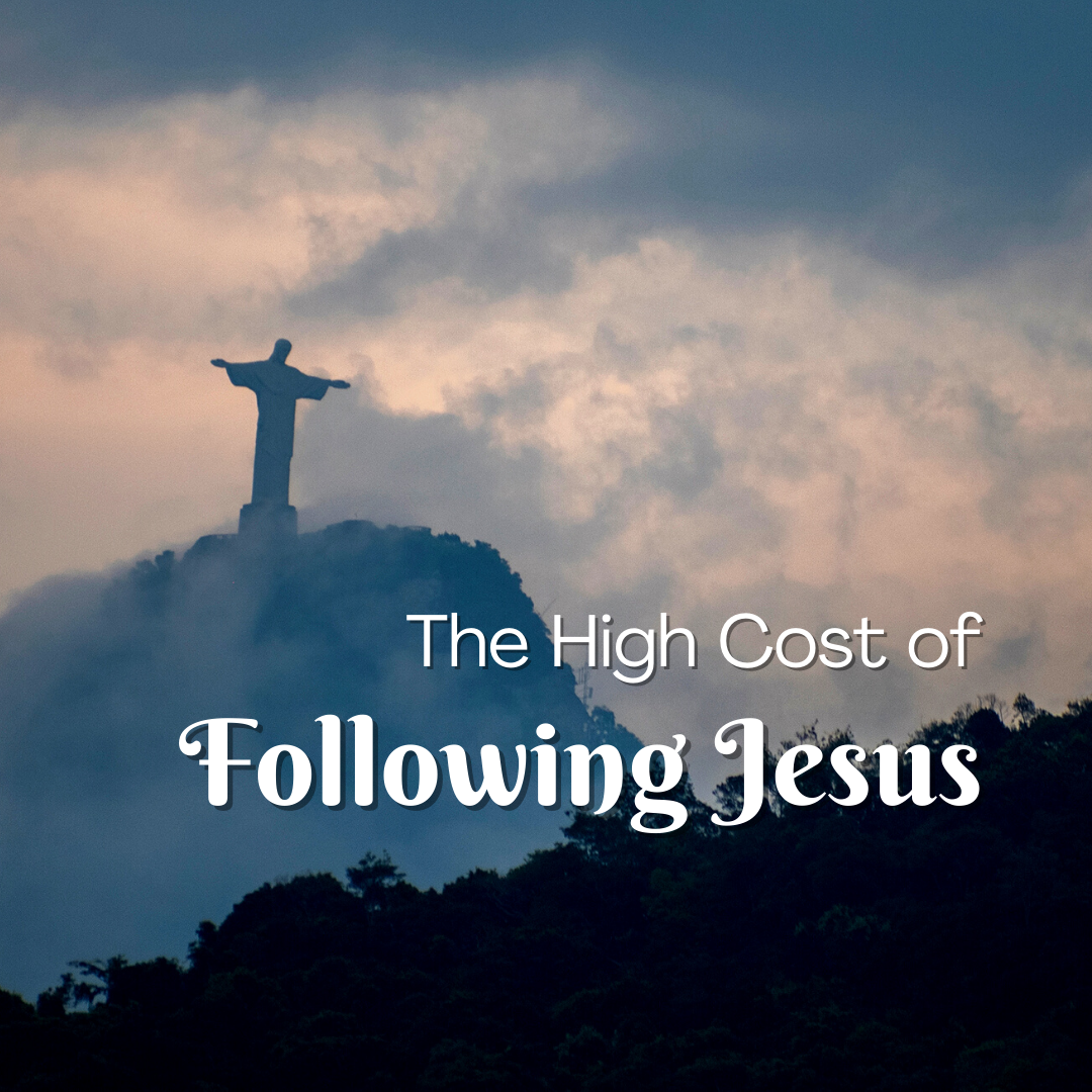 The High Cost of Following Jesus