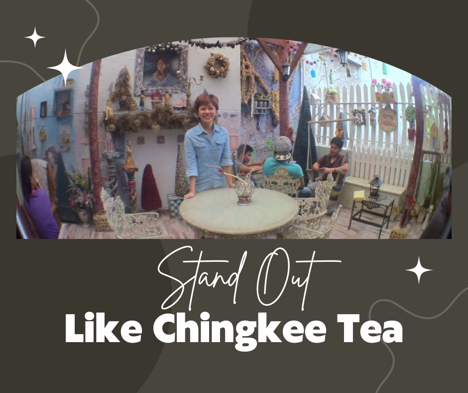 Stand Out like Chingkee Tea